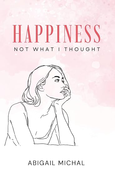 Happiness, Not What I Thought — book cover